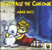 Marie Avez - Le Voyage de Chifonie lyrics