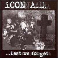 Icon A.D. - Lest We Forget lyrics