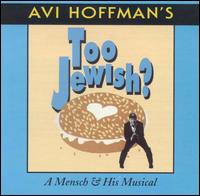 Avi Hoffman - Too Jewish? lyrics