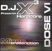 DJ X - Dose VI: Hardcore lyrics