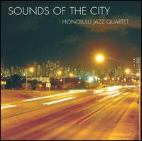 Honolulu Jazz Quartet - Sounds of the City lyrics
