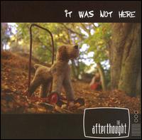 The Afterthought - It Was Not Here lyrics