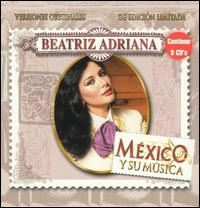 Beatriz Adriana - Mexico Y Su Musica lyrics