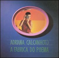 Adriana Calcanhotto - Fabrica de Poema lyrics