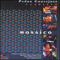 Pedro Cortejosa Cuarteto - Mosaico lyrics