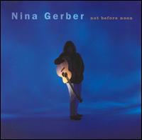 Nina Gerber - Not Before Noon lyrics