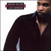 Abram Wilson - Jazz Warrior lyrics