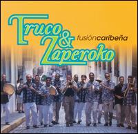 Truco & Zaperoko - Fusion Caribena lyrics