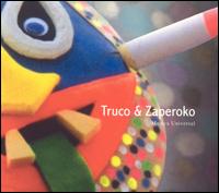 Truco & Zaperoko - Musica Universal lyrics