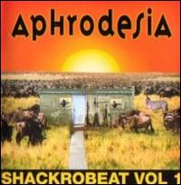 Aphrodesia - Shackrobeat, Vol. 1 lyrics