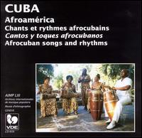 Afroamerica - Cuba: Chants And Rhythms Afrocubains lyrics