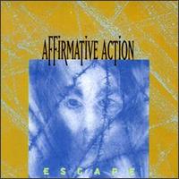 Affirmative Action - Escape to Nothing lyrics
