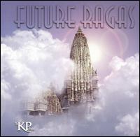 The KP Project - Future Ragas lyrics