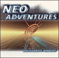 Neo-Adventures - Big Daddy's Tonight lyrics