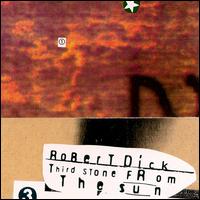 Robert Dick - Third Stone From the Sun lyrics