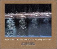 Fred Frith - Rivers and Tides: Working With Time lyrics