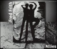 Fred Frith - Allies lyrics