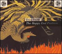Fred Frith - The Happy End Problem lyrics