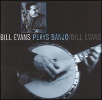 Bill Evans - Plays Banjo lyrics