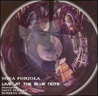 Mika Pohjola - Live at the Blue Note lyrics