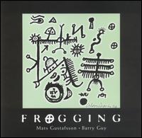 Mats Gustafsson - Frogging lyrics