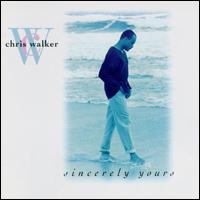 Chris Walker - Sincerely Yours lyrics