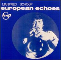Manfred Schoof - European Echoes lyrics