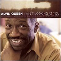Alvin Queen - I Ain't Looking at You lyrics