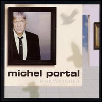 Michel Portal - Birdwatcher lyrics