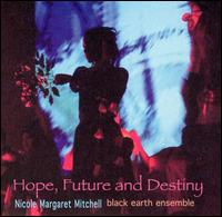 Nicole Mitchell - Hope, Future and Destiny lyrics