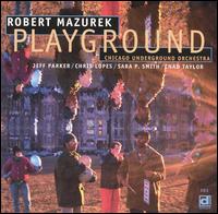 Rob Mazurek - Playground lyrics
