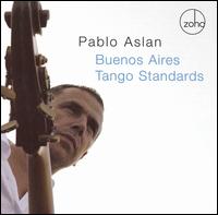 Pablo Aslan - Buenos Aires Tango Standards lyrics