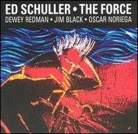 Ed Schuller - Force lyrics