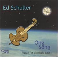 Ed Schuller - Ong Song: Music for Acoustic Bass lyrics