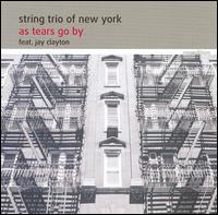 String Trio of New York - As Tears Go By lyrics