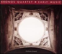 The Kronos Quartet - Early Music (Lachrymae Antiquae) lyrics