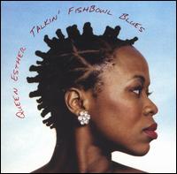 Queen Esther - Talkin' Fishbowl Blues lyrics
