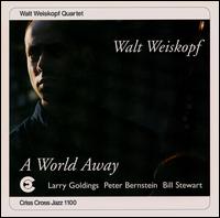 Walt Weiskopf - World Away lyrics