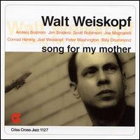 Walt Weiskopf - Song For My Mother lyrics