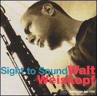 Walt Weiskopf - Sight to Sound lyrics