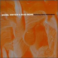 Michel Wintsch - Michel Wintsch & Road Movie lyrics