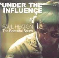 Paul Heaton - Under the Influence lyrics