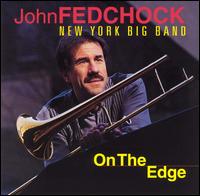 John Fedchock - On the Edge lyrics
