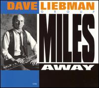 Dave Liebman - Miles Away lyrics