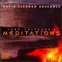 Dave Liebman - John Coltrane's Meditations [live] lyrics