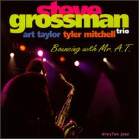 Steve Grossman - Bouncing with Mr. A.T. [live] lyrics
