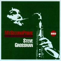 Steve Grossman - My Second Prime lyrics