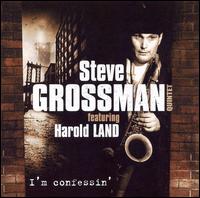 Steve Grossman - I'm Confessin' lyrics