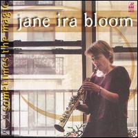 Jane Ira Bloom - Sometimes the Magic lyrics