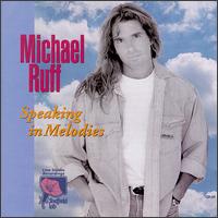 Michael Ruff - Speaking in Melodies lyrics
